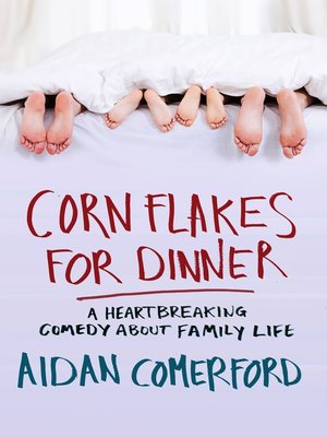 cover image of Corn Flakes for Dinner